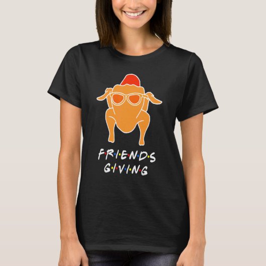 Turkey Happy Friendsgiving For Friends T-Shirt (Vorderseite)