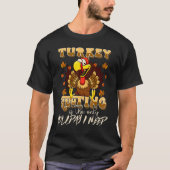 Turkey Hunting is The Only Holiday Cute Family Tha T-Shirt (Vorderseite)