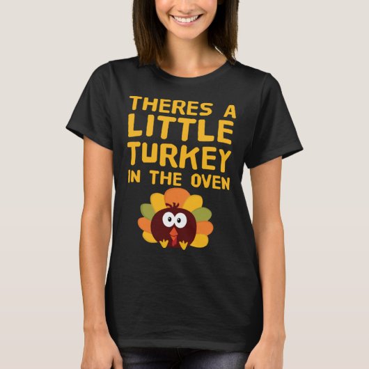 Turkey In The Oven Pregnancy Pregnant Women Idea T-Shirt (Vorderseite)