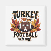 Turkey Pie & Football Oh mein türkischer Erntedank Magnet (Vorne)