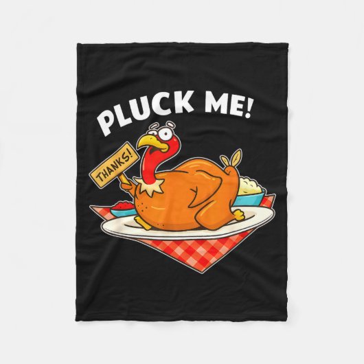 Turkey Pluck Me Funny Thanksgiving Fleecedecke (Vorderseite)