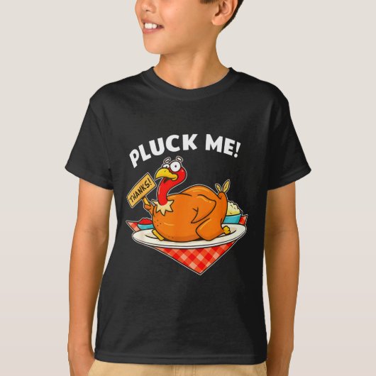 Turkey Pluck Me Funny Thanksgiving  T-Shirt (Vorderseite)