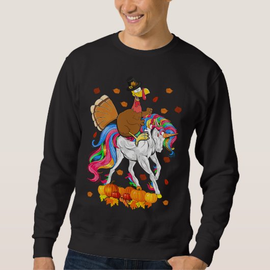 Turkey Riding Unicorn Cute Thanksgiving Turkey Uni Sweatshirt (Vorderseite)