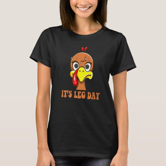 Turkey Scared By Thanksgiving Day It's Leg Day T-Shirt (Vorderseite)