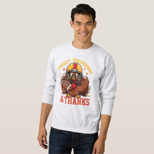Turkey Touchdowns & Thanks • Funny Thanksgiving Sweatshirt (Vorne ganz)
