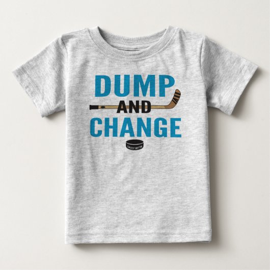 Türkis Blue Dump and Change Hockey Baby Baby T-shirt (Vorderseite)
