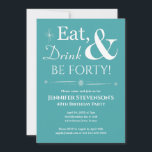 Türkis essen Drink ist vierzig Geburtstag Retro Einladung<br><div class="desc">Mit diesem trendigen Retro-Weiß auf türkisblau-blauem Essen,  Drink & Be 40 Party Einladung laden Sie Freunde und Familie ein,  Ihren 40. Geburtstag zu feiern!</div>