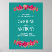 Türkis Fuchsia Floral Wedding Willkommenszeichen Poster (Vorne)