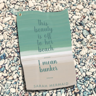 Türkis Ocean Beach Sand Funny Bunker Zitat Golfhandtuch