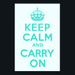 Türkis und Azurblau halten Sie ruhig und tragen Si Poster<br><div class="desc">Türkis und Azurblau "Keep Calm and Carry On" moderne Version des klassischen Poster.</div>
