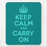Türkisblau und Aquamarin, ruhig und ruhig bleiben Mousepad<br><div class="desc">Türkisfarben und Aquamarin "Keep Calm and Carry On" moderne Version des klassischen Posters.</div>