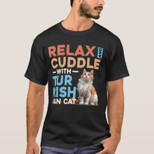 Türkisch Van ENTSPANNE DICH UND KÜSSE DIE TÜRKISCH T-Shirt
