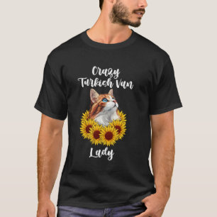 Türkisch Van Katze Mama VERRÜCKE TÜRKISCHE VAN Dam T-Shirt