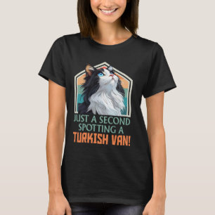 Türkisch Van NUR EINE SEKUNDE HAT EINEN TÜRKISCHEN T-Shirt