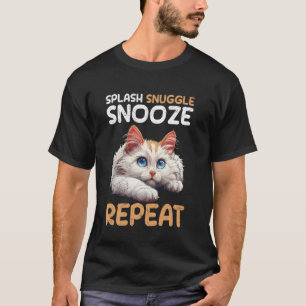 Türkisch Van SPRITZEN KUSCHELN SCHLUMMERN WIEDERHO T-Shirt