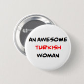 türkische Frau, großartig Button (Vorne & Hinten)