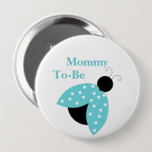 Türkisfarbene Ladybug Mommy wird Baby-Duschknopf Button (Vorne & Hinten)