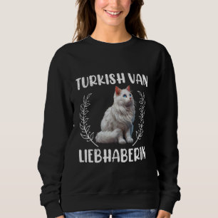 TURKISH VAN LIEBHABERIN Katzenmama Türkischer Van  Sweatshirt