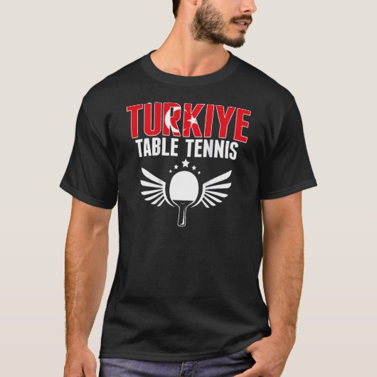 Turkiye Table Tennis     Support Turkey Ping Pong  T-Shirt (Vorderseite)