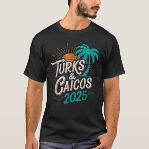 Turks- und Caicosinseln 2025 Urlaubs-Souvenirs Fam T-Shirt