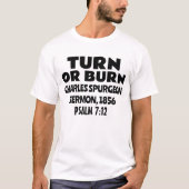 TURN ODER BURN, CHARLES SPURGEON CHRISTLICH T-Shirt (Vorderseite)