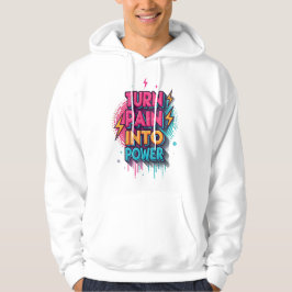 Turn Pain Into Power – Graffiti Pop StreetwT-Shirt Hoodie