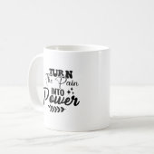 Turn the pain into power kaffeetasse (Vorderseite Links)