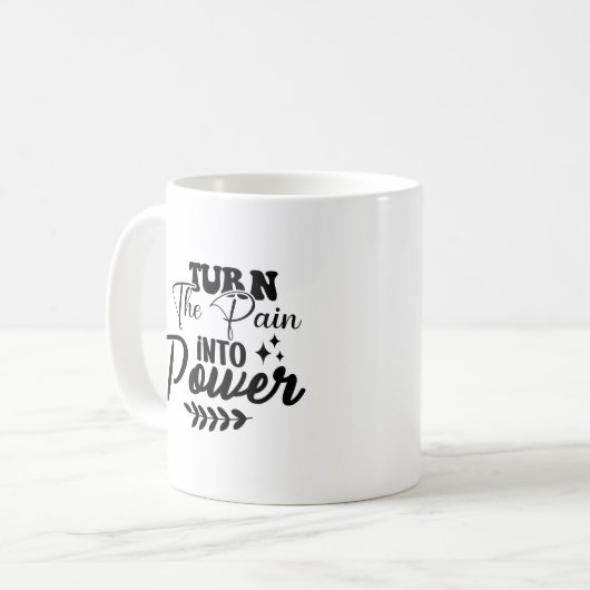 Turn the pain into power kaffeetasse (Vorderseite Links)