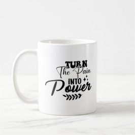 Turn the pain into power kaffeetasse