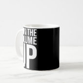 Turn The Volume Up For Men Women Kaffeetasse (Vorderseite Links)