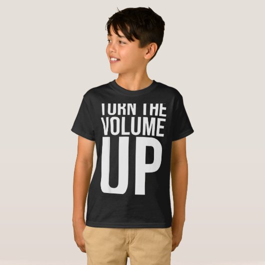 Turn The Volume Up For Men Women T-Shirt (Vorne ganz)