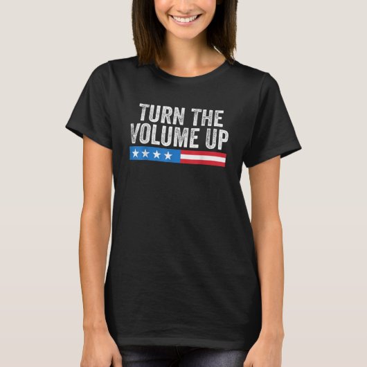 Turn The Volume Up  T-Shirt (Vorderseite)