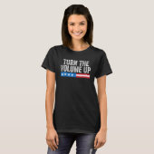 Turn The Volume Up  T-Shirt (Vorne ganz)