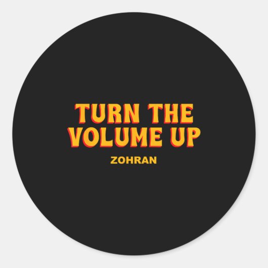 Turn The Volume Up Zohran Quote Saying  Runder Aufkleber (Vorderseite)