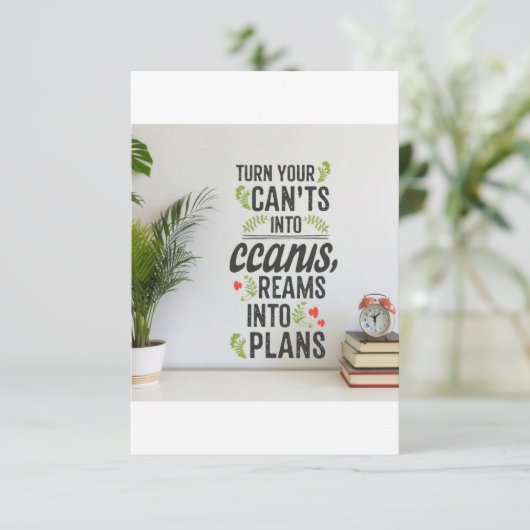 Turn Your Can'ts into Cans, Your Dreams into Plans Dankeskarte (Stehend Vorderseite)
