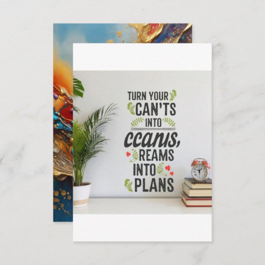 Turn Your Can'ts into Cans, Your Dreams into Plans Dankeskarte (Vorne/Hinten)