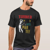 Turned 30 Let's Par Golf Player Golfing Driver Put T-Shirt (Vorderseite)