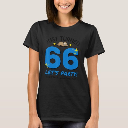 Turned 66 Party Nehmen Nickerchen Funny 66. Geburt T-Shirt (Vorderseite)