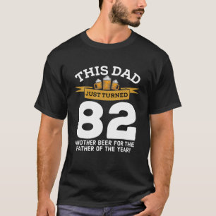 Turned 82 Bier Drinking Vater 82Nd Vater Geburtsta T-Shirt