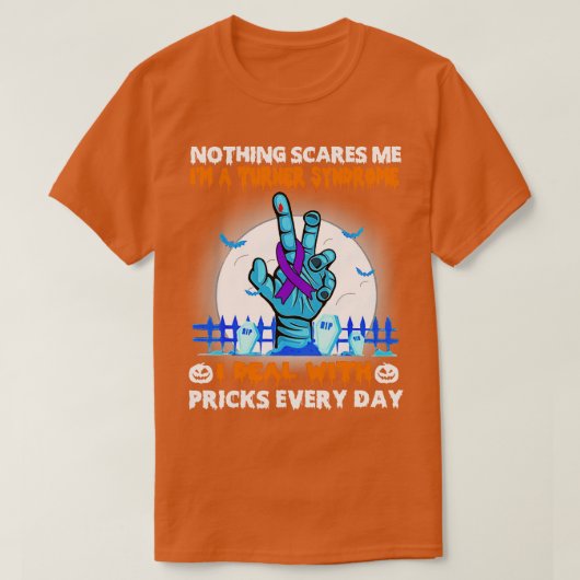 Turner Syndrome Awareness Nothing Scares Me Happy T-Shirt (Design vorne)