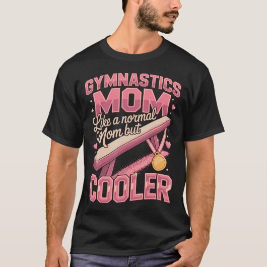 Turnerin Mutter Wie eine normale Mutter, aber T-Shirt (Vorderseite)