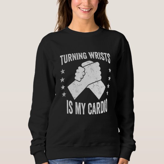 Turning Wrists Is My Cardio Hand Wrestling Arm Wre Sweatshirt (Vorderseite)
