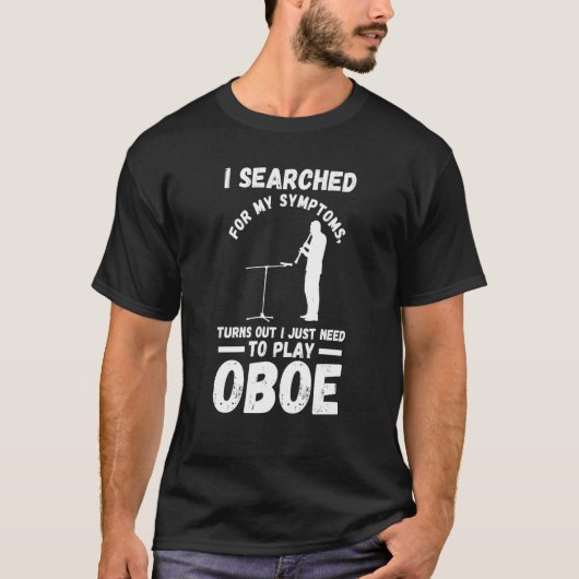 turns out I just need to play oboe oboes T-Shirt (Vorderseite)