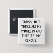 Turns out these are my monkeys & this is my circus button (Vorne & Hinten)