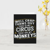 Turns out this is my circus those are my monkeys  karte (Gelbe Blume)