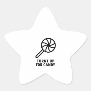 Turnt up for candy lollipop Stern-Aufkleber