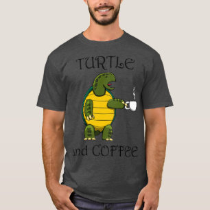 Turtle and Coffee Funny Sprichwort Tortoise T-Shirt