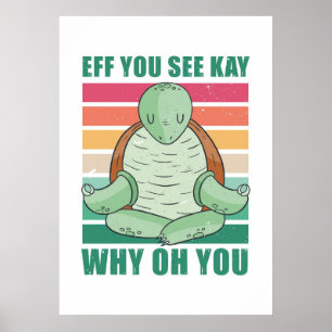 Turtle Lover EFF Sie sehen Kay Why You Poster