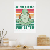 Turtle Lover EFF Sie sehen Kay Why You Poster (Küche)