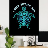 Turtle Lover I Need Vitamin Sea Poster (Heimbüro)